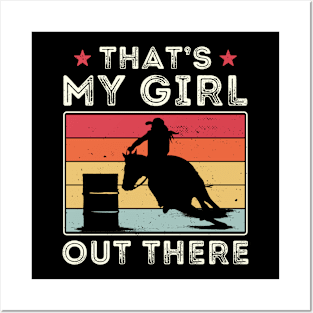 Barrel Racer Dad Father That's my Girl Out There Posters and Art